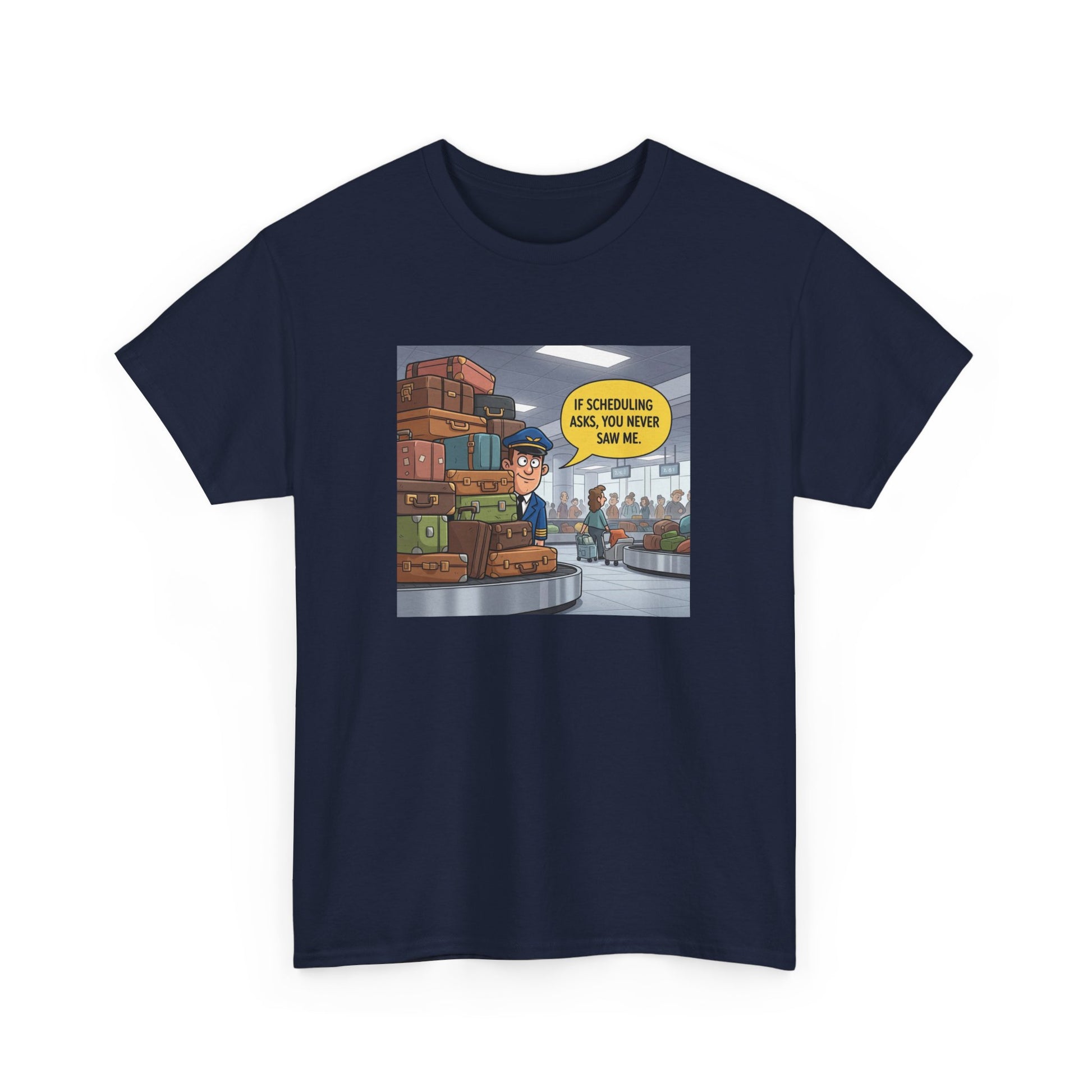 Don't Tell Scheduling, unisex, airline humor. heavyweight tee